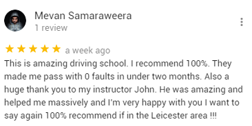 This is amazing driving school. I recommend 100%. They made me pass with 0 faults in under two months. Also a huge thank you to my instructor John. He was amazing and helped me massively and I’m very happy with you I want to say again 100% recommend if in the Leicester area !!!