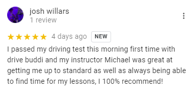 I passed my driving test this morning first time with drive buddi and my instructor Michael was great at getting me up to standard as well as always being able to find time for my lessons, I 100% recommend!