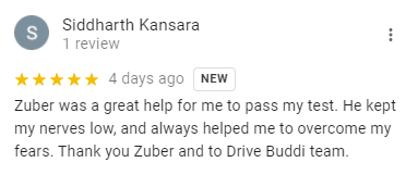 Zuber was a great help for me to pass my test. He kept my nerves low, and always helped me to overcome my fears. Thank you Zuber and to Drive Buddi team.