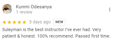 Suleyman is the best instructor I’ve ever had. Very patient & honest. 100% recommend. Passed first time.