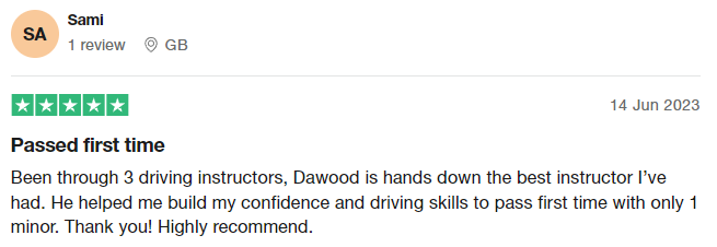 Been through 3 driving instructors, Dawood is hands down the best instructor I’ve had. He helped me build my confidence and driving skills to pass first time with only 1 minor. Thank you! Highly recommend.